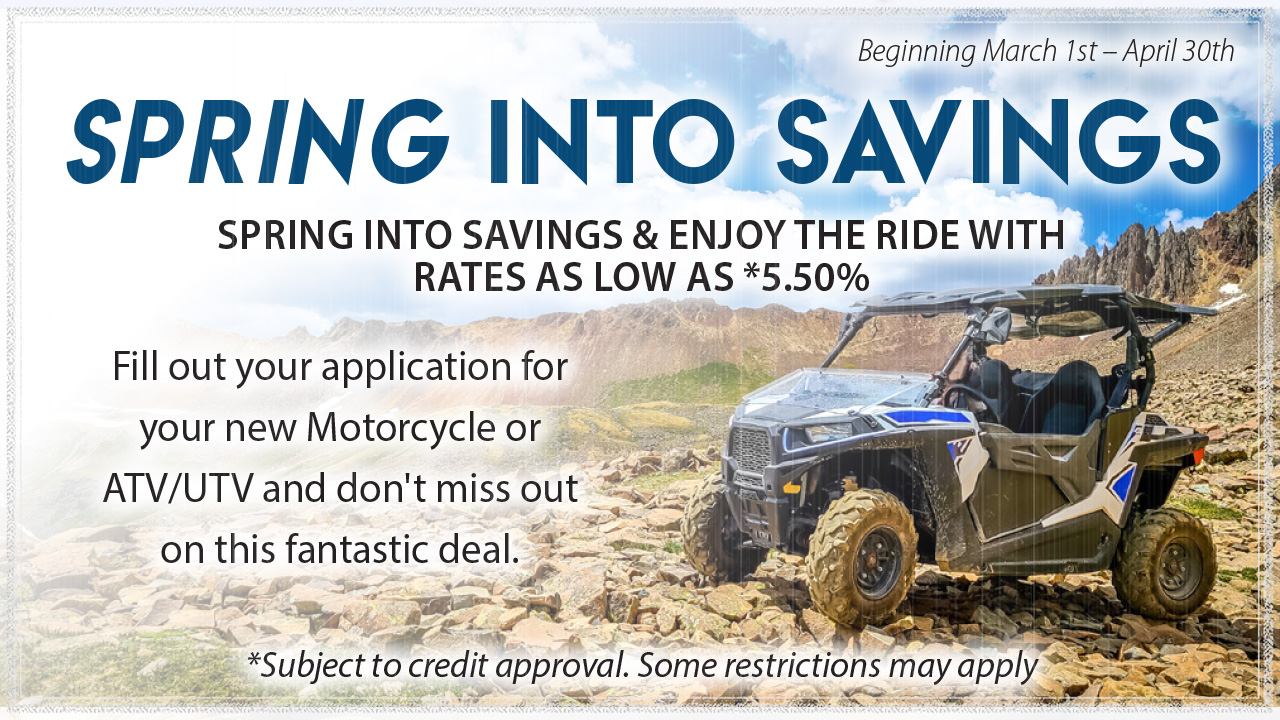 Call us at 928-753-8000 for more details regarding our special loan promotion for March and April of 2023. Special rates on UTV's, motorcycles and quads! 